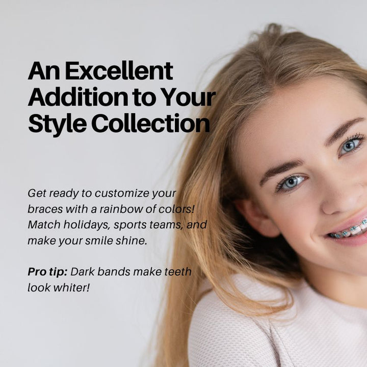 Advertisement featuring a smiling young woman with light blue braces. Headline reads: 'An Excellent Addition to Your Style Collection'. Body text promotes customizing braces with colors to match holidays or teams, and includes a pro tip that dark bands can make teeth look whiter.